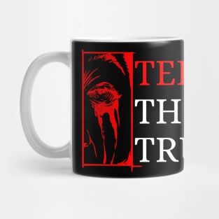 Tell the truth Mug